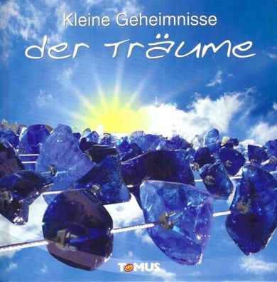 Kleine Geheimnisse der Träume - Susanne Pasquella Berndobler - TOMUS Verlag