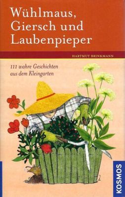 Wühlmaus, Giersch und Laubenpieper - Hartmut Brinkmann - Kosmos Verlag
