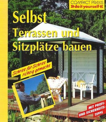 Selbst Terrassen und Sitzplätze bauen - Lea Hoy - Compact Verlag