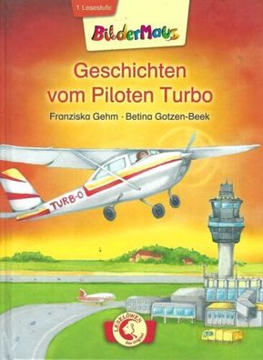 Bildermaus | Geschichten vom Piloten Turbo | Franziska Gehm | Loewe Verlag