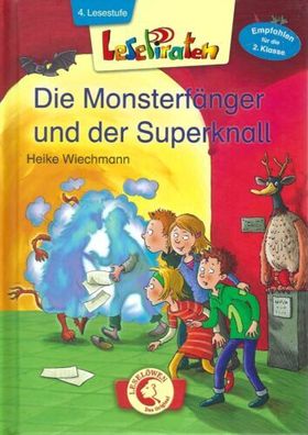 Lesepiraten | Die Monsterfänger und der Superknall | Loewe Verlag