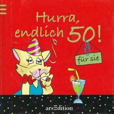 Hurra, endlich 50! | Gerald Drews - Rita Hohn | arsEdition Verlag