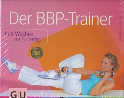 Der BBP-Trainer -In 6 Wochen zur Superfigur- Thorsten Tschirner -Gräfe und Unzer
