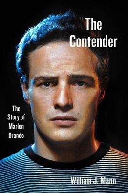 The Contender: The Story of Marlon Brando,