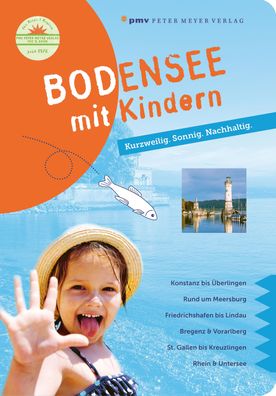 Bodensee mit Kindern Sonnig. Kurzweilig. Nachhaltig. Sievers, Annet