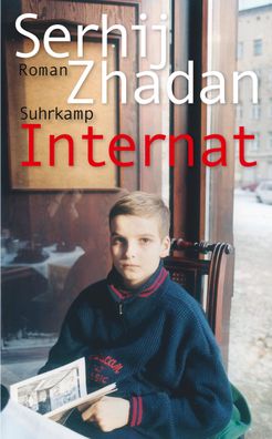 Internat: Roman (suhrkamp taschenbuch), Serhij Zhadan