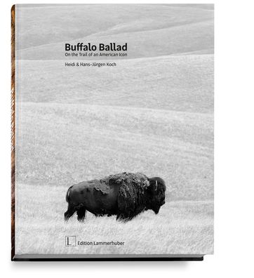 Buffalo Ballad: On the Trail of an American Icon, Heidi & Hans-J?rgen Koch