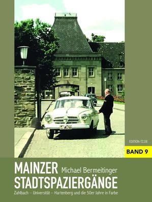 Mainzer Stadtspazierg?nge IX: Zahlbach-Universit?t-Hartenberg und die 50er ...