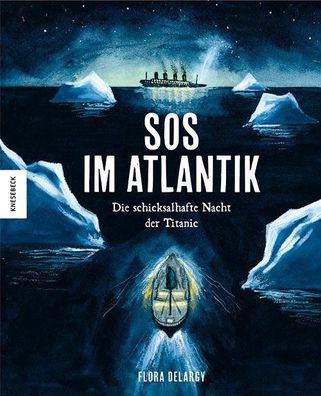 SOS im Atlantik Die schicksalhafte Nacht der Titanic Delargy, Flora
