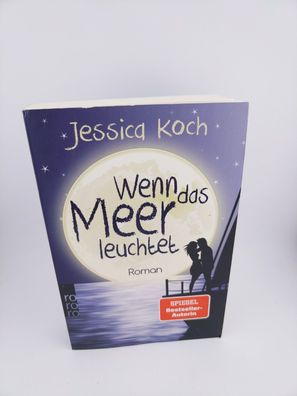 Wenn das Meer leuchtet von Koch, Jessica | Buch | Zustand gut
