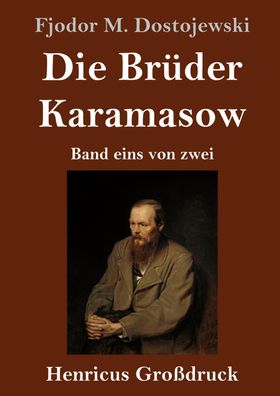 Die Br?der Karamasow (Gro?druck): Band eins von zwei, Fjodor M. Dostojewski