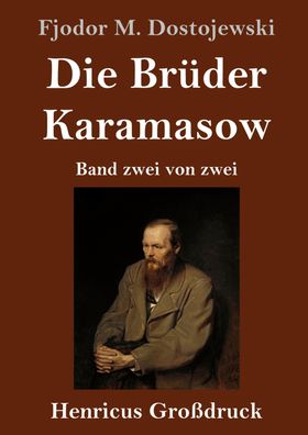 Die Br?der Karamasow (Gro?druck): Band zwei von zwei, Fjodor M. Dostojewski