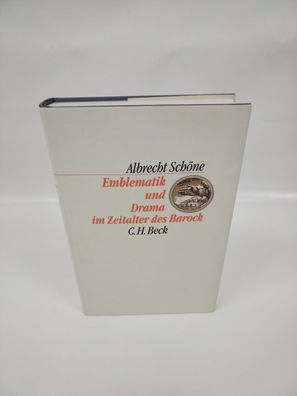 Emblematik und Drama im Zeitalter des Barock Gebundene Ausgabe Albrecht Schöne