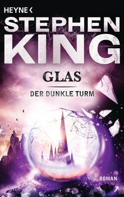 Glas: Roman (Der Dunkle Turm, Band 4), Stephen King