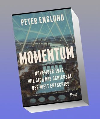 Momentum: November 1942 ? wie sich das Schicksal der Welt entschied, Peter ...
