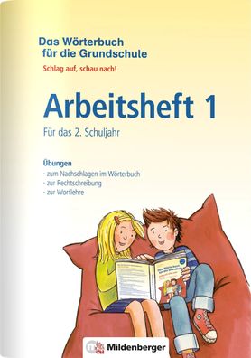 Das Woerterbuch fuer die Grundschule - Arbeitsheft 1 &middot; Fuer