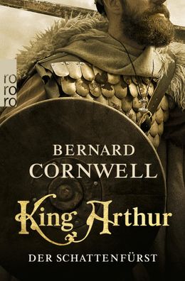 King Arthur: Der Schattenfuerst Historischer Roman Bernard Cornwell