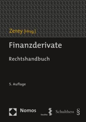 Finanzderivate: Rechtshandbuch, Jean-Claude Zerey