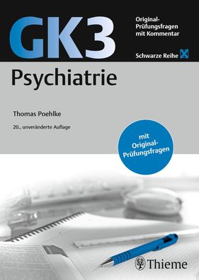 GK3 Psychiatrie Original Pruefungsfragen mit Kommentar Thomas Poehl