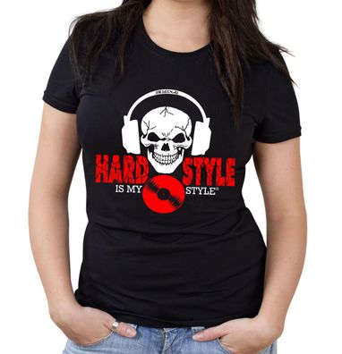 Hardstyle is my style Damen Girlie-Shirt | Hardcore Techno Musik Gabba | M4