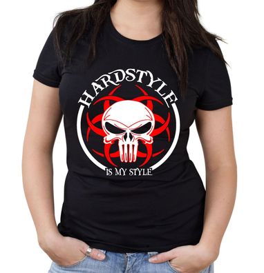 Hardstyle is my style Damen Girlie-Shirt | Hardcore Techno Musik Gabba | M5
