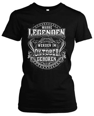 Wahren Legenden Oktober Damen Girlie T-Shirt | Geboren Geburstag Feier Party