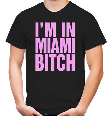 I'm in Miami Bitch T-Shirt | Fun | Vice | Crockett | Tubbs | Florida | USA |