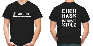 Unser Stolz - Frankfurt T-Shirt | Fussball | Ultras | Männer | Herren | Pyro |