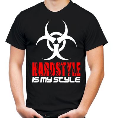 Hardstyle is my style Herren T-Shirt | Hardcore Techno Musik Gabba Electro | M1