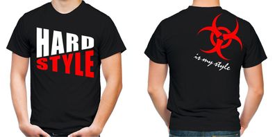 Hardstyle is my style Herren T-Shirt | Hardcore Techno Musik Gabba Electro M2 FB