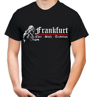 Frankfurt Ehre & Stolz Männer und Herren T-Shirt | Fussball Ultras Fan | M1