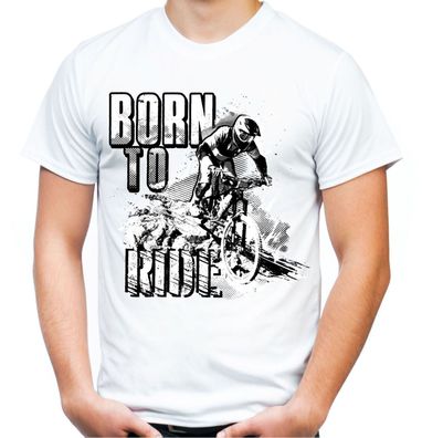 Born to Ride T-Shirt | Mountainbike Freeride Fahrrad Radsport Sport Biking