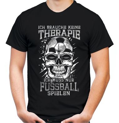 Therapie Skull Fussball T-Shirt | Sport Totenkopf Fun Ball Spiel Football Ultras