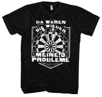 Meine 3 Probleme Männer Herren T-Shirt | Dart Darclub Spieler Fun Spruch Sport