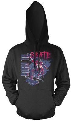 Born to Skate Kapuzenpullover | Skateboard Skater Longboard Funsport Half Pipe