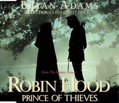 CD-Maxi: Bryan Adams: Everything I Do, I Do It For You (Robin Hood - Prince Of Thie