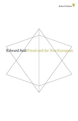 Freud And The Non-European (Radical Thinkers, Band 8), Edward W Said