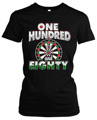 One Hundred and Eighty Damen Girlie T-Shirt | Dart Spiel Fun 180 Dartclub Sport