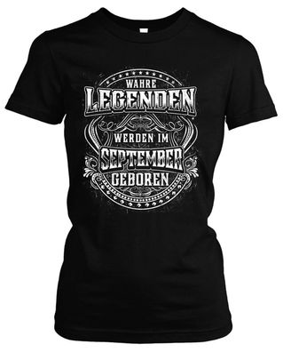 Wahren Legenden September Damen Girlie T-Shirt | Geboren Geburstag Feier Party