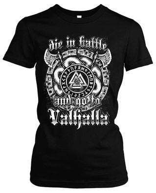 Die in Battle Damen Girlie T-Shirt | Valhalla Thor Odin Germanen Wikinger