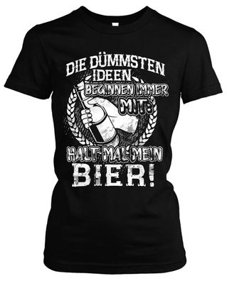 Halt mal mein Bier Damen Girlie T-Shirt | Beer Herrentag Party Feiern Saufen