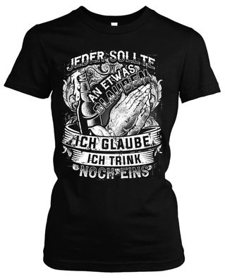 Mein Glaube Damen Girlie T-Shirt | Bier Saufen Party Männertag Alkohol Karneval