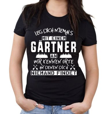 Leg dich niemals mit einem Gärtner an Girlie Shirt | Beruf | Garten | Hobby