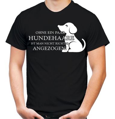 Ohne ein paar Hundehaare T-Shirt | Hund Haustier Geschenk Männer Herren Fun
