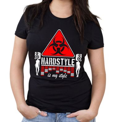 Hardstyle is my style Damen Girlie-Shirt | Hardcore Techno Musik Gabba | M6