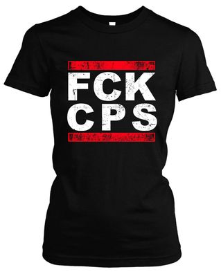 FCK CPS Damen Girlie T-Shirt | Fussball Ultras Fan Hardcore Anti Cops