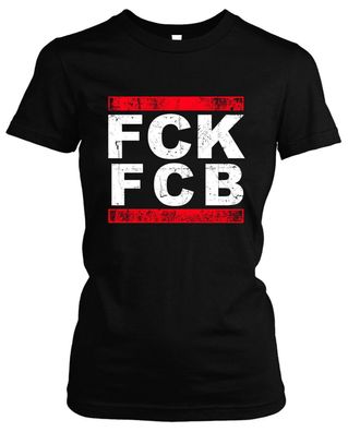 FCK FCB Damen Girlie T-Shirt | Fussball Ultras Fan Hardcore Anti Bayern
