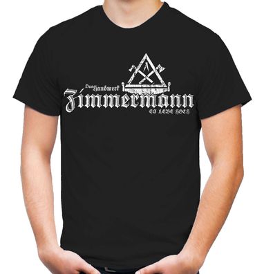 Zimmermann T-Shirt | Bau | Zunft | Handwerker | Maurer | Dachdecker | M1