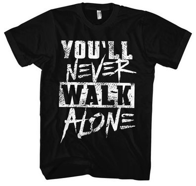 You'll never walk alone T-Shirt | YNWA Fussball Ultras Fanshirt | Versch. Farben