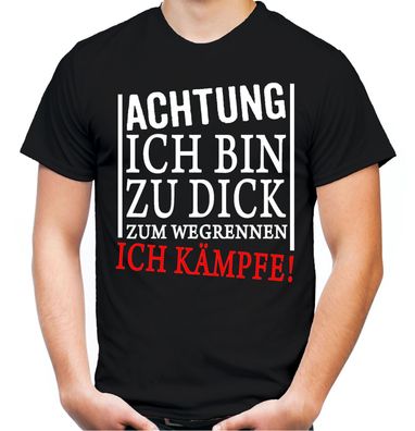 Zu Dick - Ich Kämpfe T-Shirt | MMA | Sport | Witzige | Kostüm | Sprüche | Fun